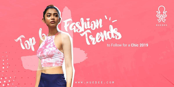 Top 6 Fashion Trends Women Should Zest For This 2019